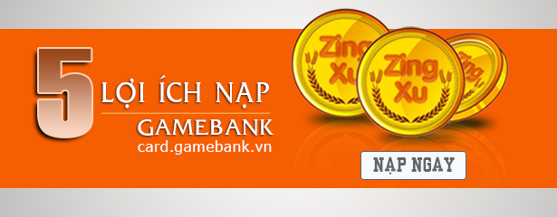 5 Lợi ích nạp Zingxu tại Gamebank